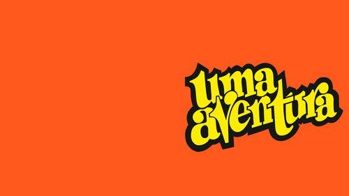 Uma Aventura filmas žiurėti online