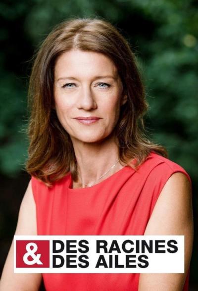 Des racines & des ailes filmas online