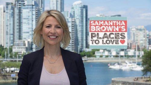 Samantha Brown’s Places to Love filmas žiurėti online