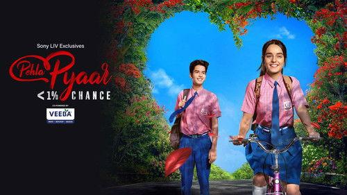 Pehla Pyaar - Less Than 1% Chance filmas žiurėti online