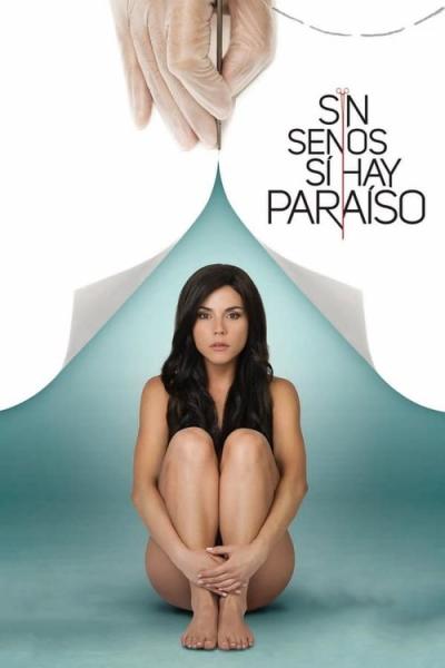 Sin senos sí hay paraíso filmas online
