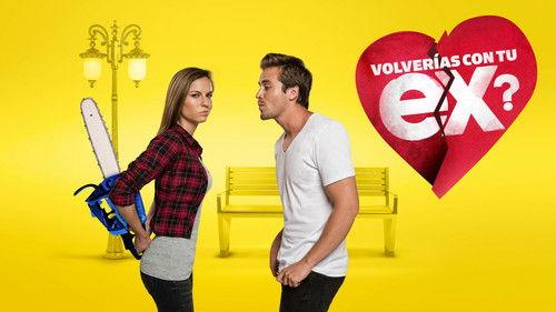 ¿Volverías con tu ex? filmas žiurėti online