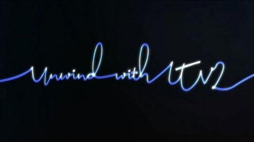 Unwind with ITV2 filmas žiurėti online