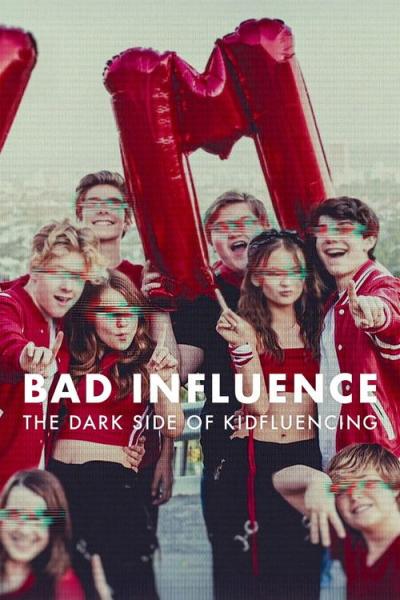 Bad Influence: The Dark Side of Kidfluencing filmas online