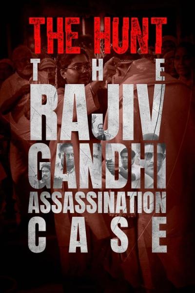 The Hunt: The Rajiv Gandhi Assassination Case filmas online