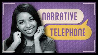 Narrative Telephone