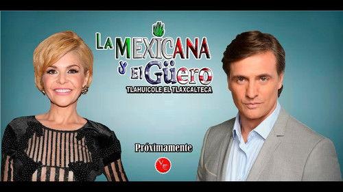 La Mexicana y El Güero filmas žiurėti online