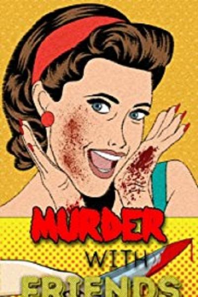 Murder with Friends filmas online
