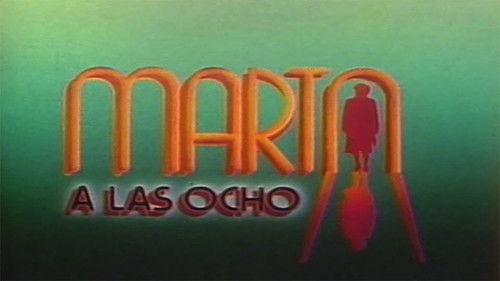 Marta a las ocho filmas žiurėti online