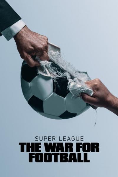 Super League: The War for Football filmas online