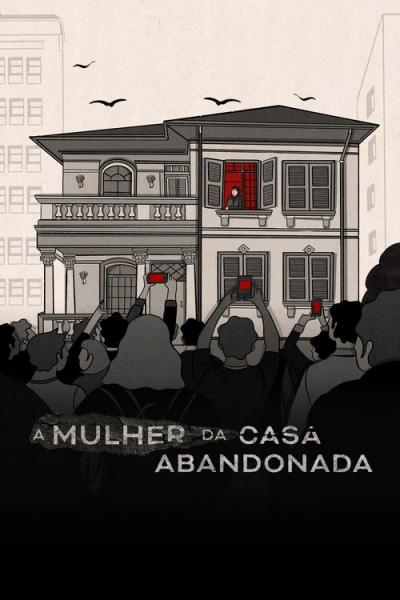 A Mulher da Casa Abandonada filmas online