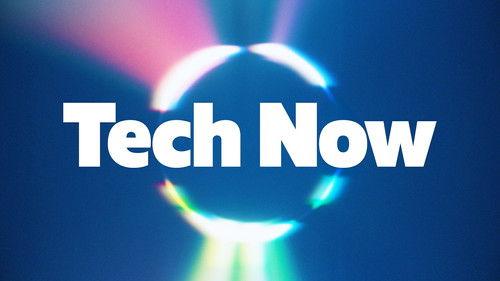 Tech Now filmas žiurėti online