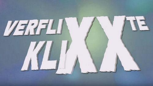 Verflixxte Klixx filmas žiurėti online