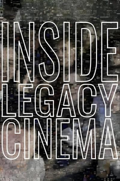 Inside Legacy Cinema filmas online