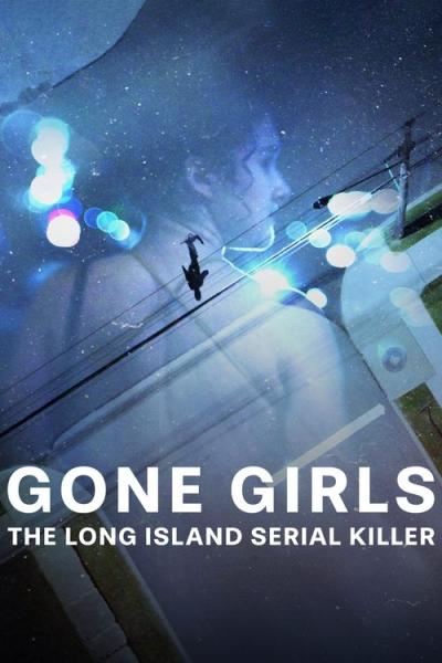 Gone Girls: The Long Island Serial Killer filmas online