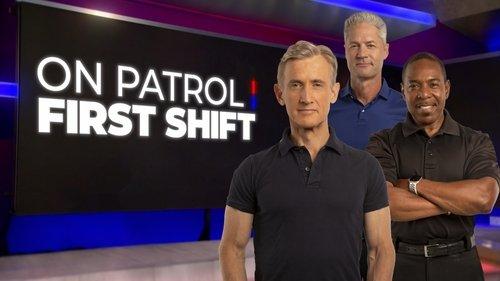 On Patrol: First Shift filmas žiurėti online