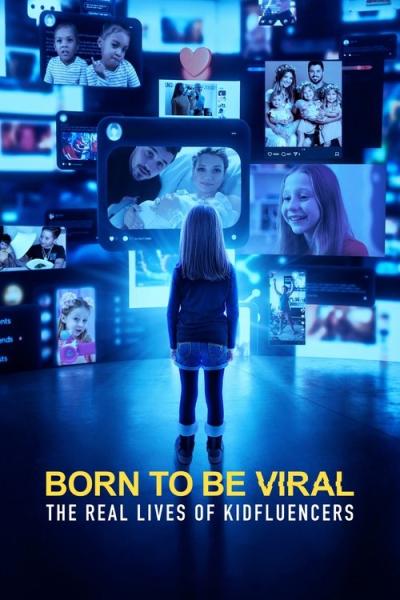 Born to Be Viral: The Real Lives of Kidfluencers filmas online
