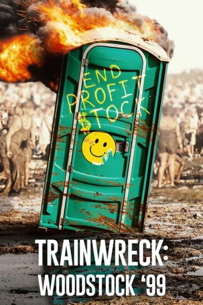 Trainwreck: Woodstock '99 filmas online