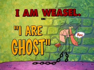 I Am Weasel