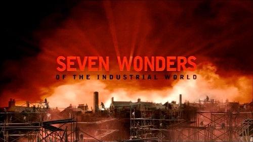 Seven Wonders of the Industrial World filmas žiurėti online