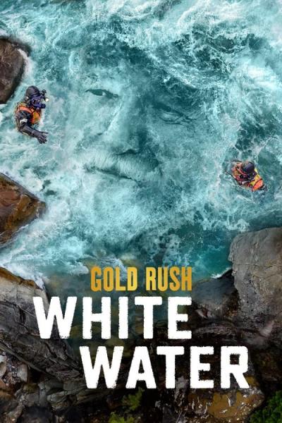 Gold Rush: White Water filmas online