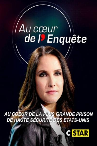 Au cœur de l'enquête : Au cœur de la plus grande prison de haute sécurité des Etats-Unis filmas online