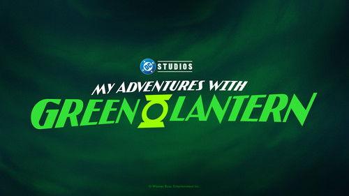 My Adventures with Green Lantern filmas žiurėti online
