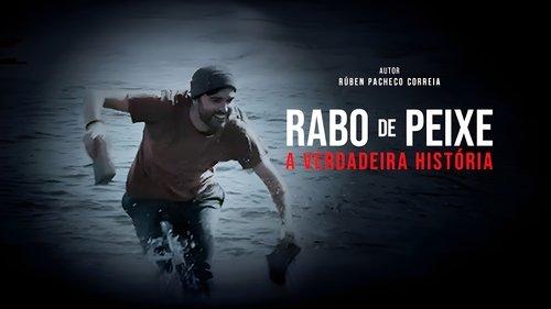 Rabo de Peixe - A Verdadeira História filmas žiurėti online