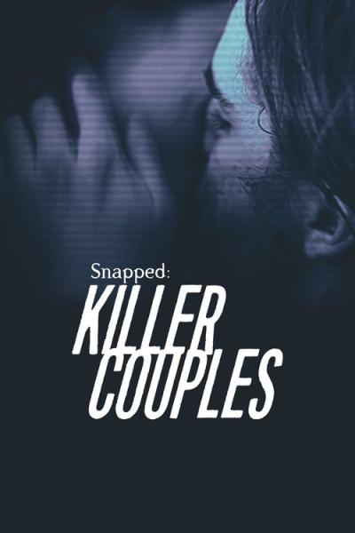 Snapped: Killer Couples filmas online