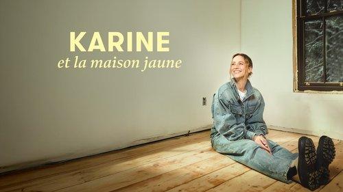 Karine et la maison jaune filmas žiurėti online