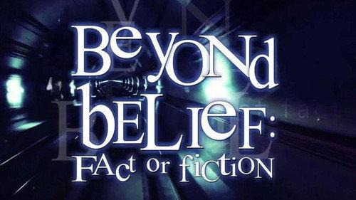 Beyond Belief: Fact or Fiction filmas žiurėti online