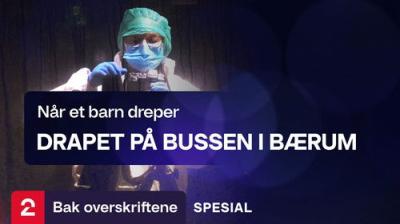 TV 2 Nyheter: Bak overskriftene