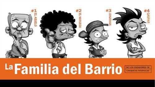 La Familia del Barrio filmas žiurėti online