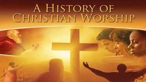 A History of Christian Worship filmas žiurėti online