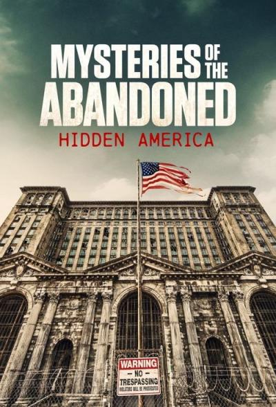 Mysteries of the Abandoned: Hidden America filmas online