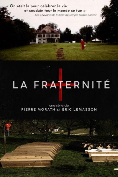 La fraternité : les secrets de l'Ordre du Temple solaire filmas online