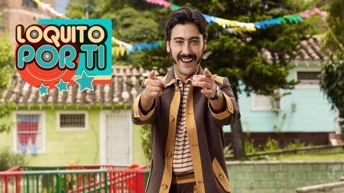 Loquito por ti filmas žiurėti online