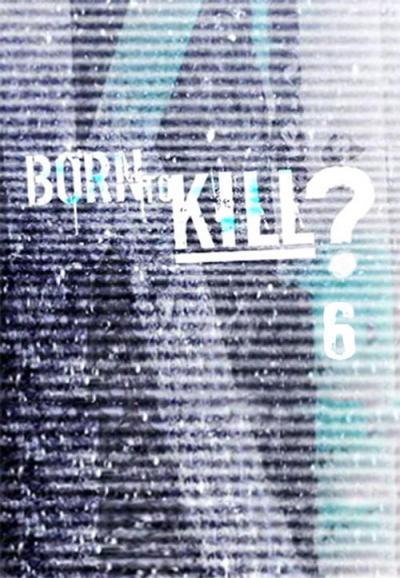 Born to Kill? filmas online