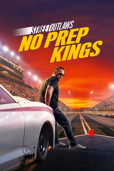 Street Outlaws: No Prep Kings filmas online