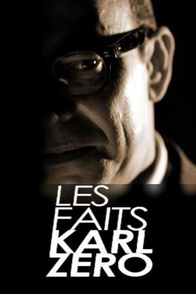 Les faits Karl Zéro-Les dossiers Karl Zéro filmas online