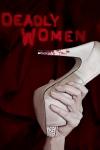 Deadly Women