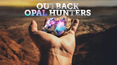 Outback Opal Hunters