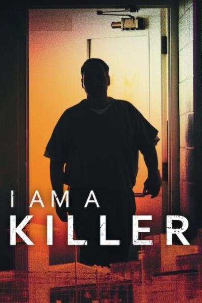 I AM A KILLER filmas online