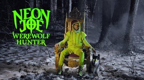 Neon Joe, Werewolf Hunter filmas žiurėti online