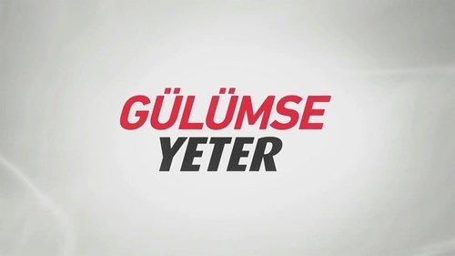 Gülümse Yeter filmas žiurėti online