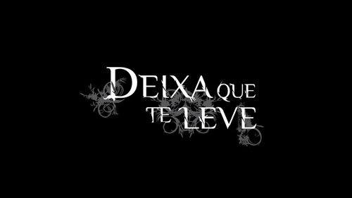 Deixa Que Te Leve filmas žiurėti online