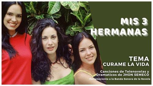 Mis 3 hermanas filmas žiurėti online