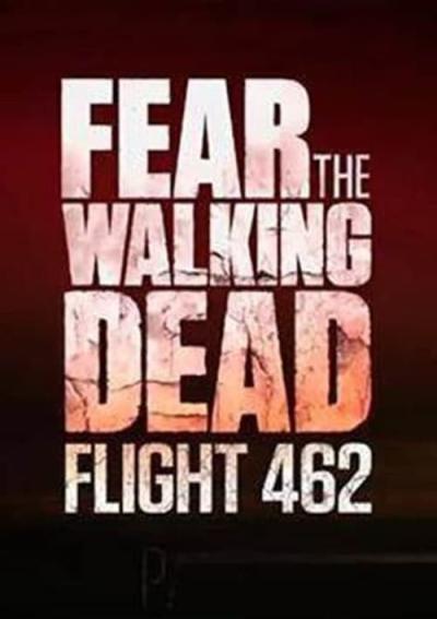 Fear the Walking Dead: Flight 462 filmas online