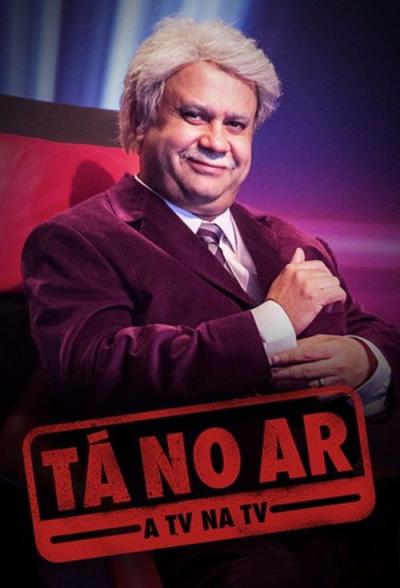 Tá no Ar: A TV na TV filmas online