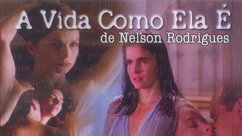 A Vida Como Ela É... filmas žiurėti online